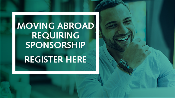Register for the Moving Abroad Requiring Sponsorship | 18th May