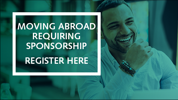 Register for the Moving Abroad Requiring Sponsorship | 18th May Register for the Moving Abroad Requiring Sponsorship | 18th May